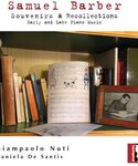 Samuel Barber - "Souvenirs & Recollections: Early and Late Piano Music."